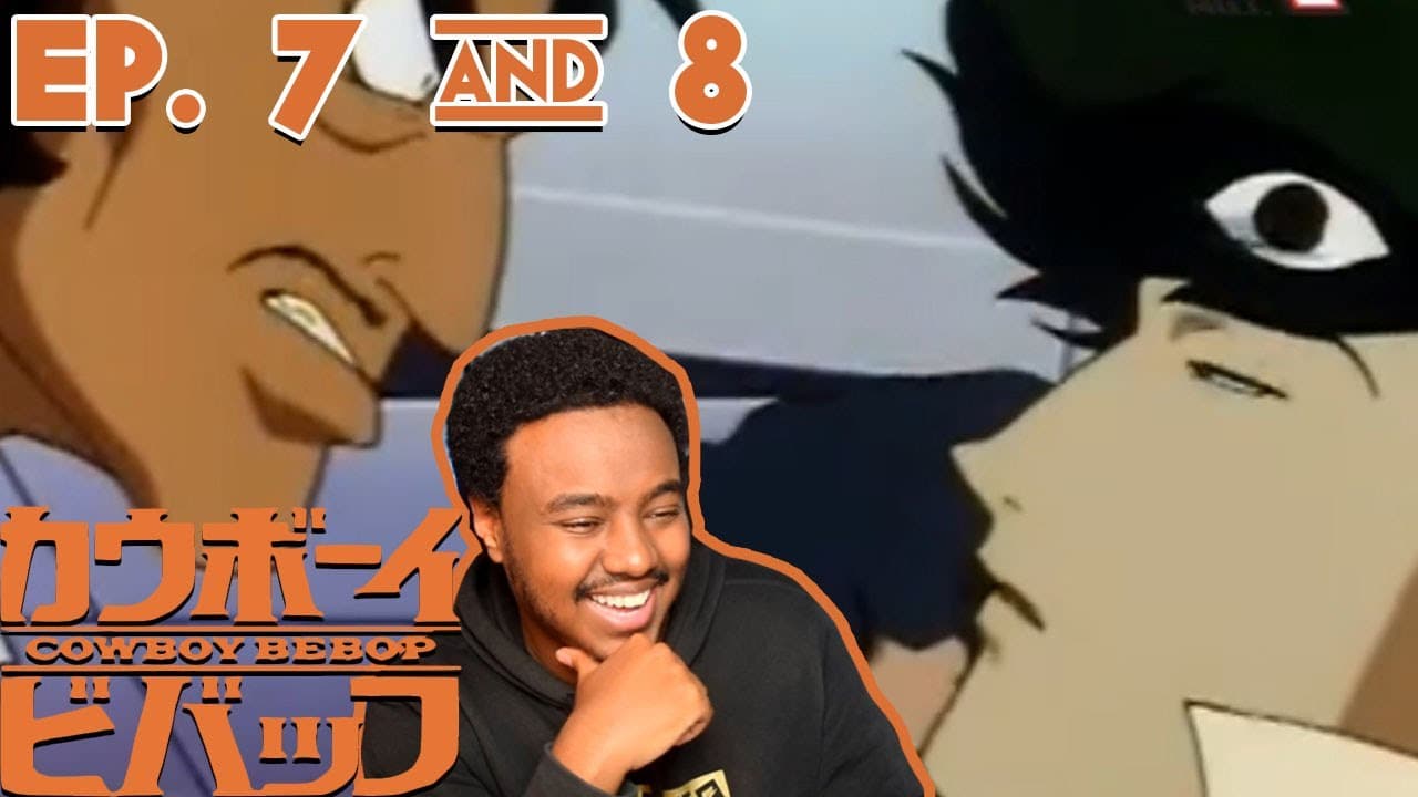 Session #7 #8 Reaction!