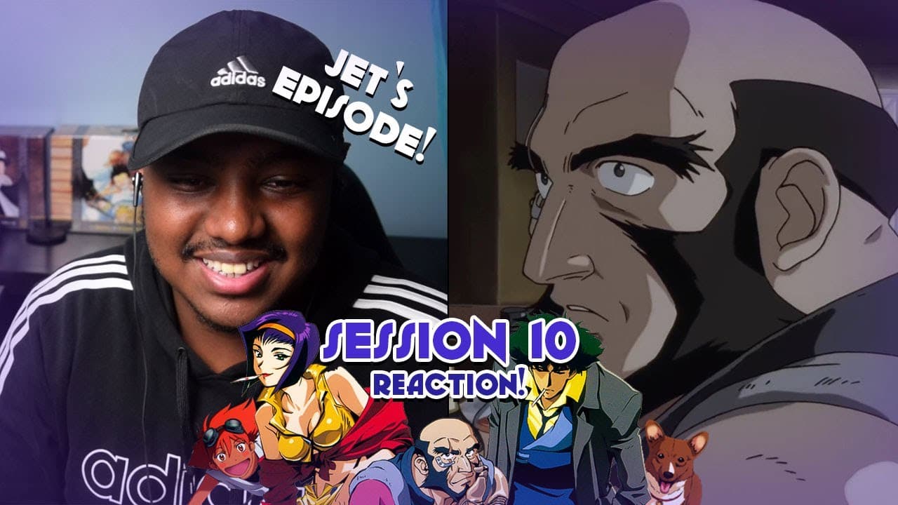 Session #10 Reaction!