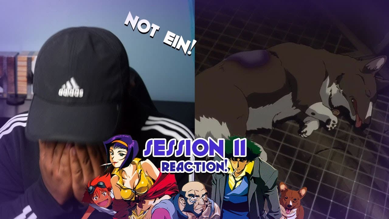 Session #11 Reaction!