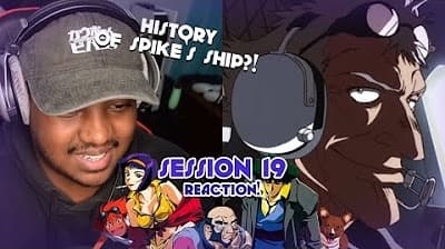 Session #19 Reaction!